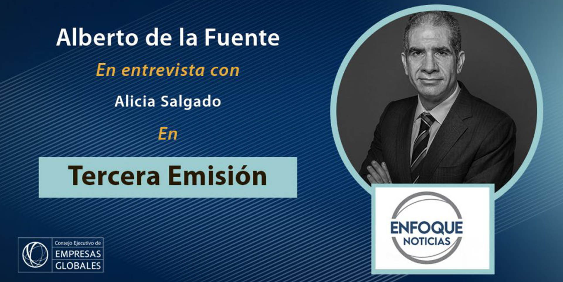 Alberto de la Fuente, Presidente del CEEG en Enfoque Noticias