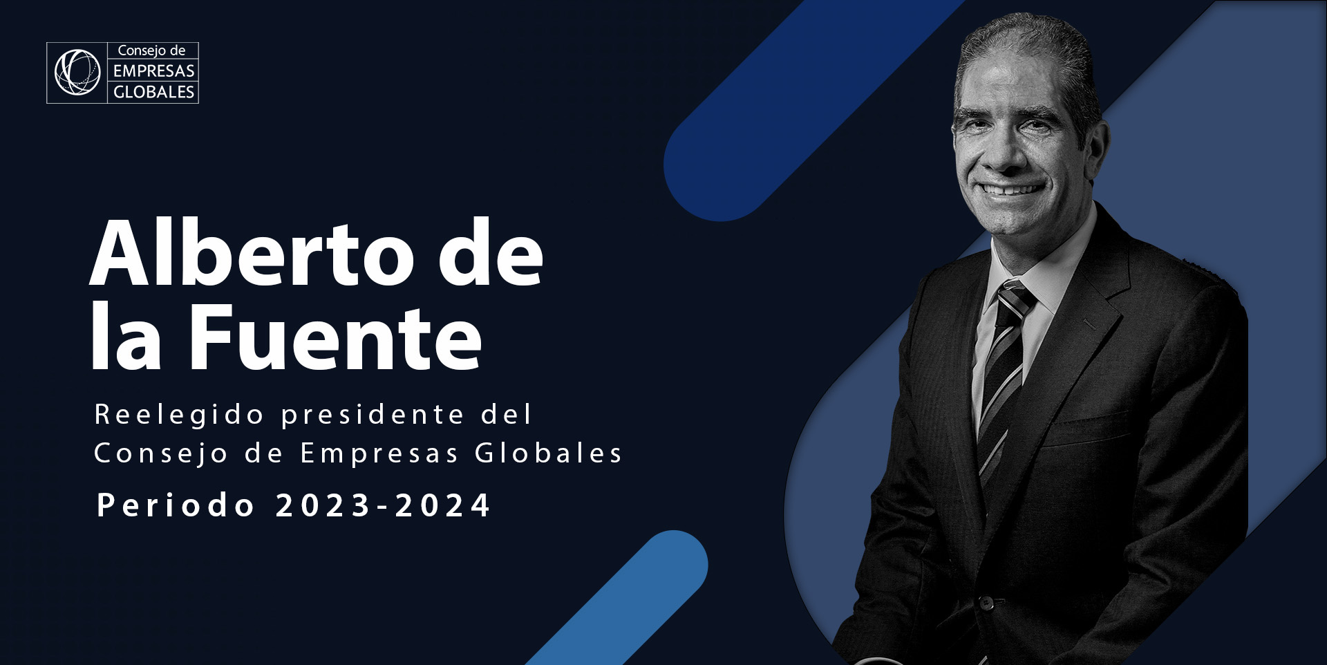 Alberto de la Fuente, es reelegido como presidente del Consejo de Empresas Globales