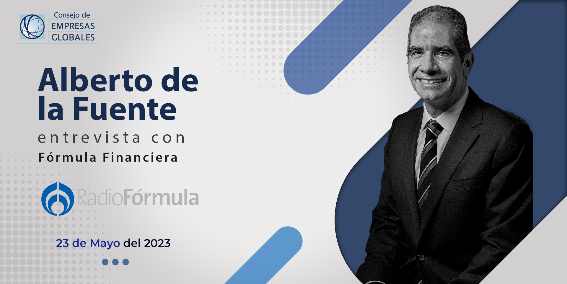 Alberto de la Fuente, presidente del Consejo de Empresas Globales en entrevista con Fórmula Financiera